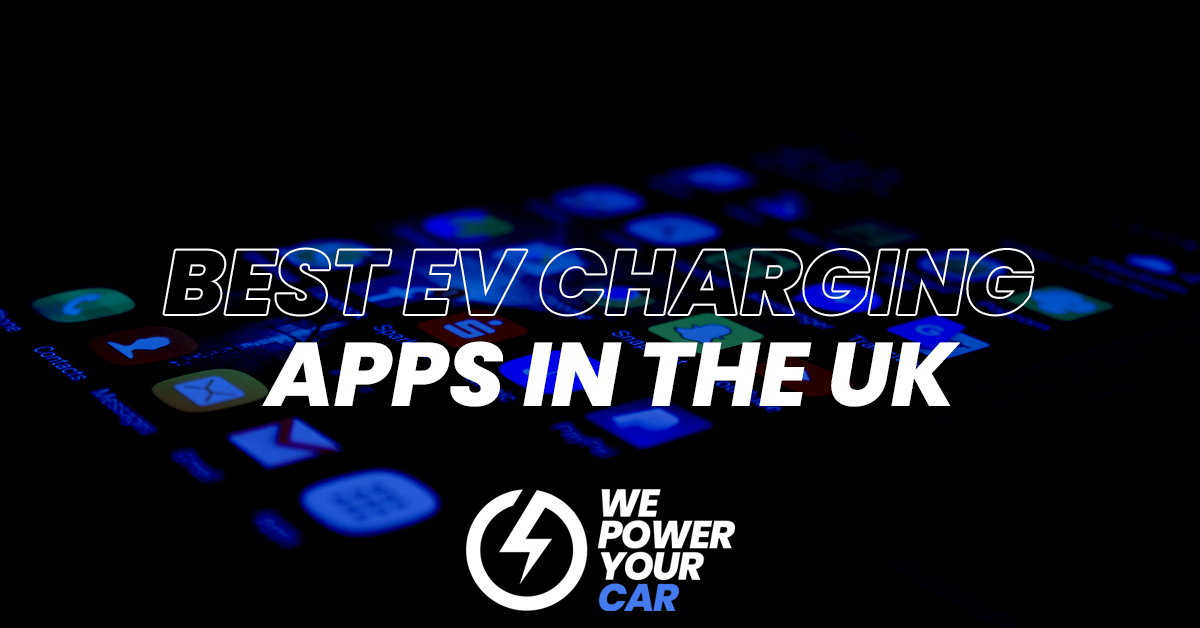 Best EV Charging Apps in the UK