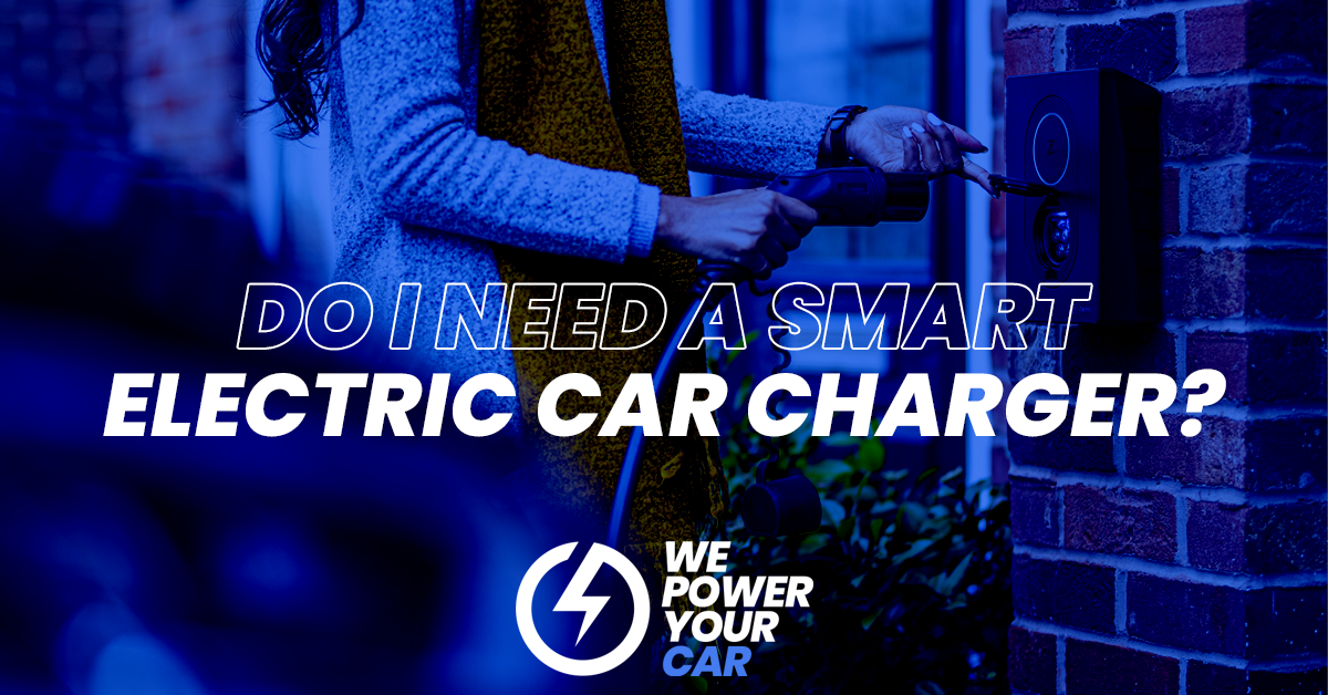 Do I need a smart EV charger?