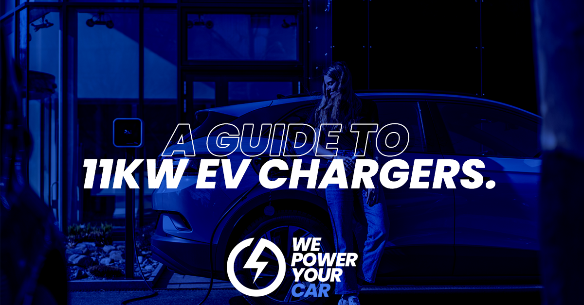 a guide to 11kW EV chargers we power your car blog cover
