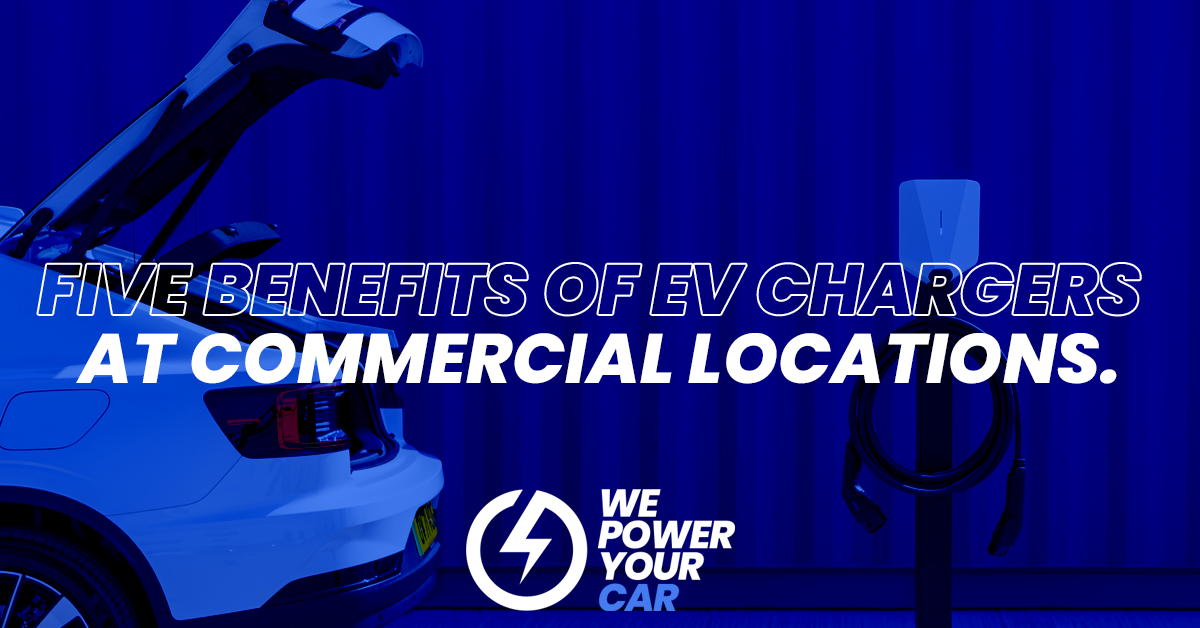 benefits of ev chargers at commercial locations