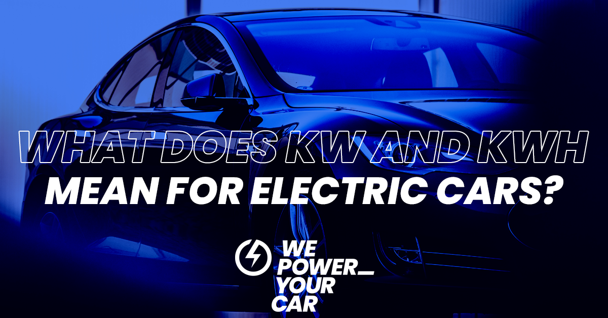 What does kW and kWh mean for electric cars