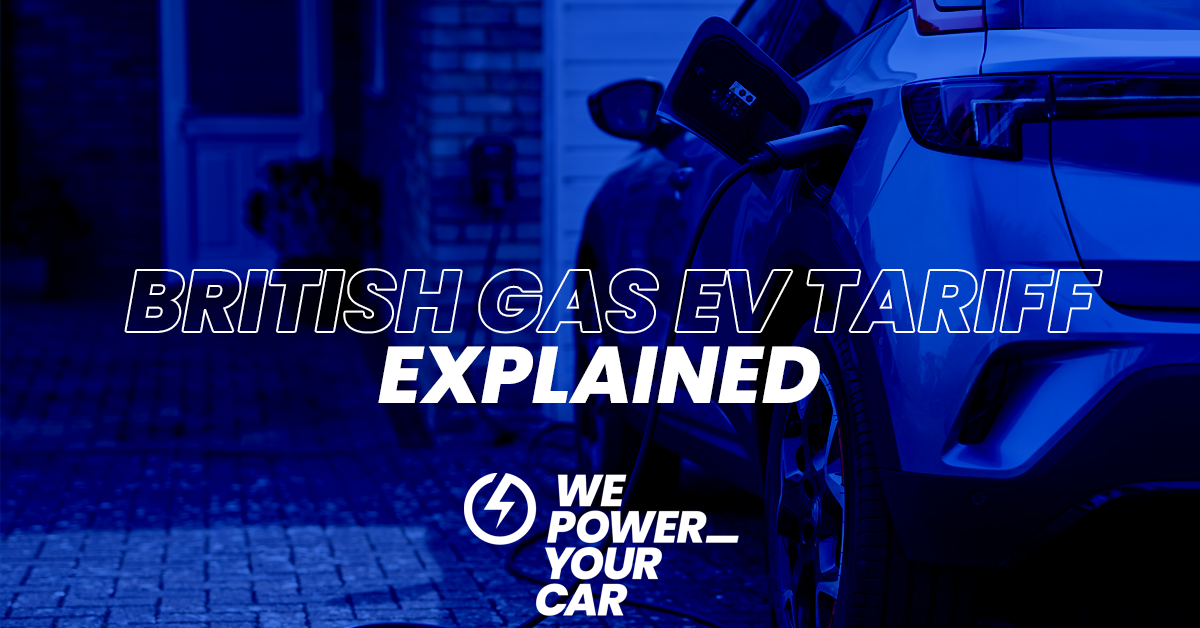 British Gas EV Tariff Explained